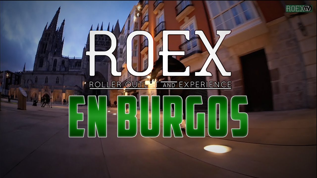 ROEX en Burgos - ¡Freeskate, agresivo y nueva tienda!