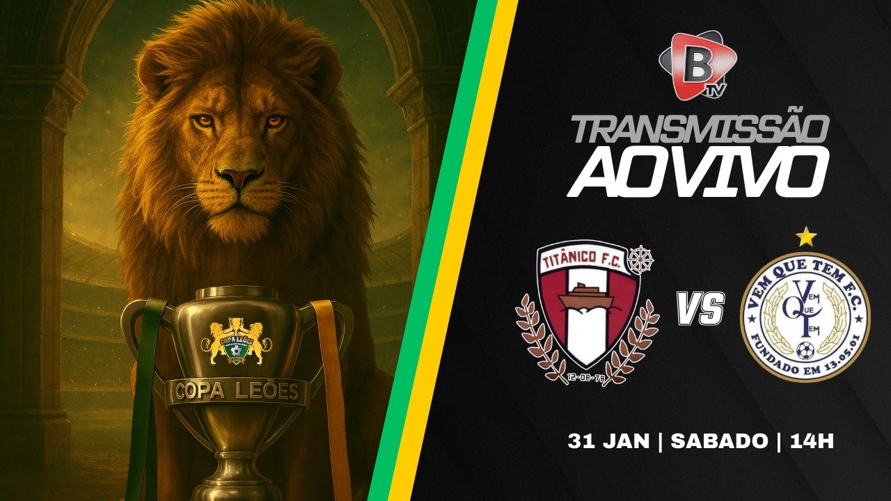 26ª COPA LEÕES | TITANICO X VEM QUE TEM