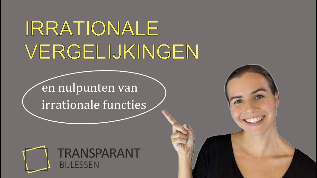 Irrationale vergelijkingen en nulpunten van irrationale functies