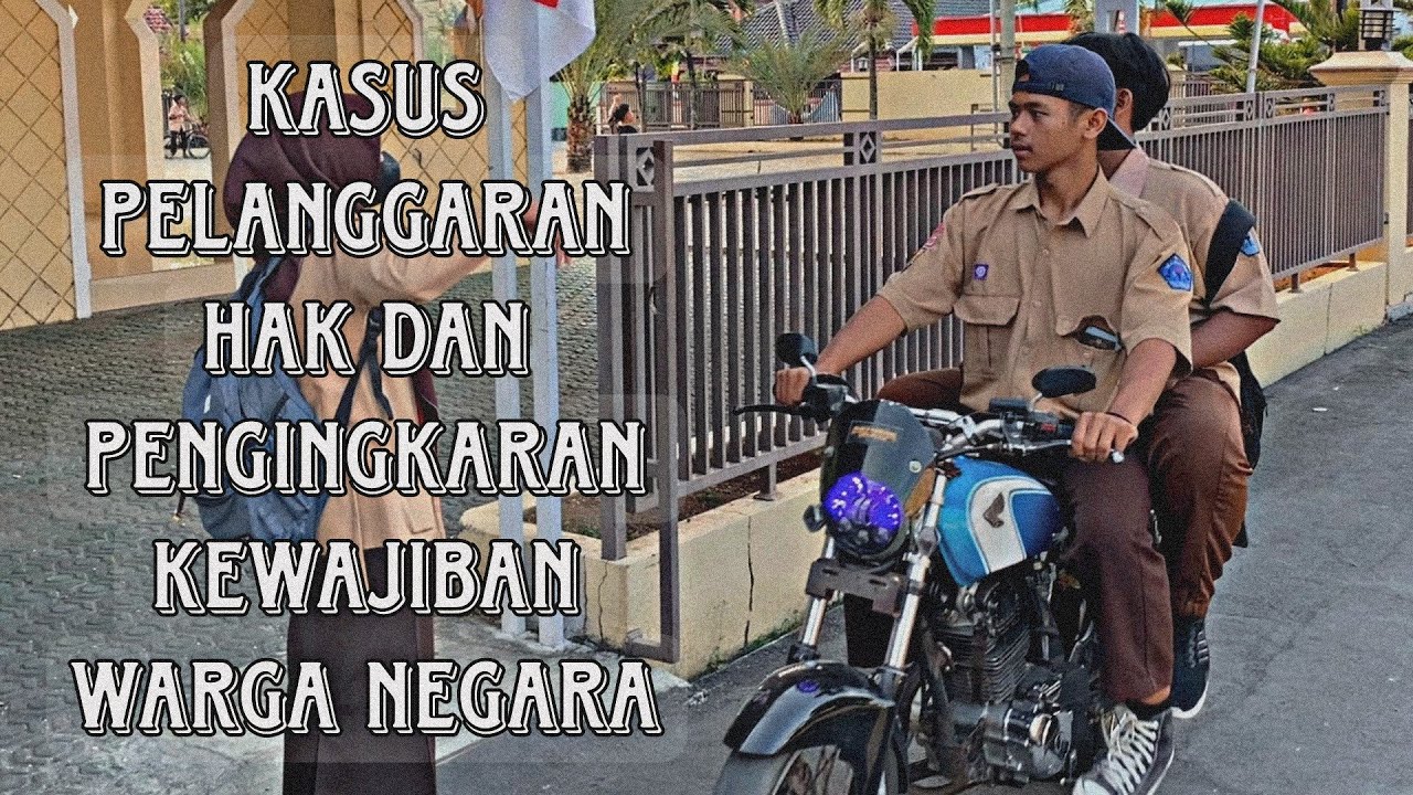 FILM PENDEK||KASUS PELANGGARAN HAK DAN PENGINGKARAN KEWAJIBAN WARGA NEGARA