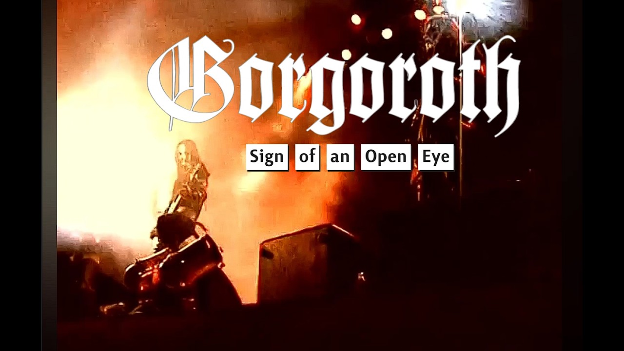 GORGOROTH – Sign of an Open Eye (Live)