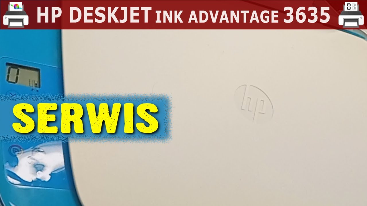 HP DESKJET INK ADVANTAGE 3635 🖨️ Serwis
