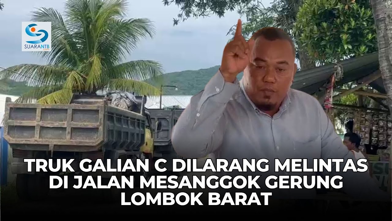 Truk Galian C Dilarang Melintas di Jalan Mesanggok Gerung Lombok Barat