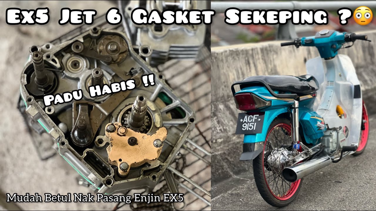 EX5 Jet 6 Gasket Sekeping ! | Kali Ni Tak Kena Tipu Dah Gasket Tebal | Korang Wajib Tengok !!
