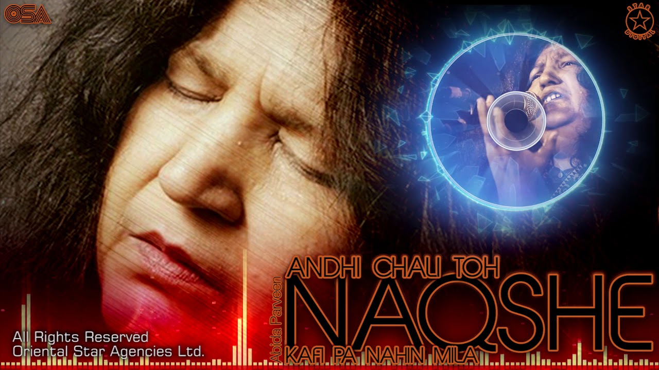 Andhi Chali Toh Naqshe Kafi Pa Nahin Mila | Abida Parveen | complete version | OSA Worldwide