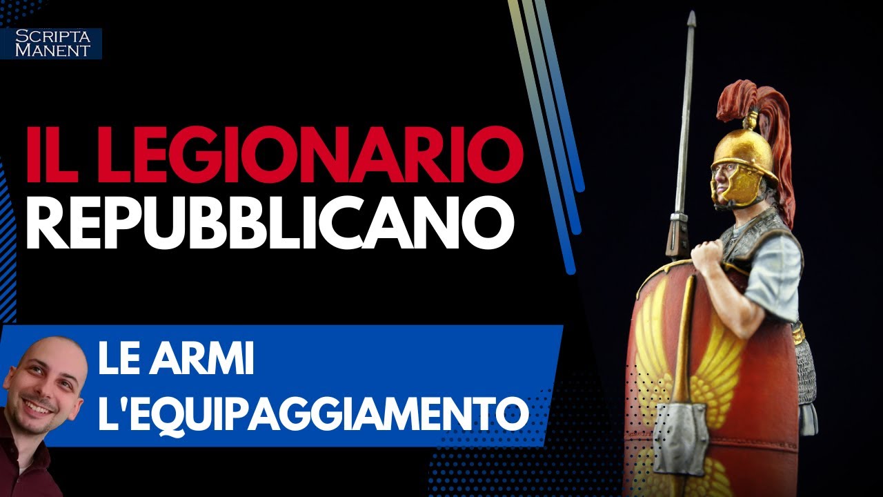 Il legionario repubblicano: armi ed equipaggiamento