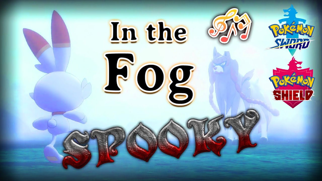 In the Fog SPOOKY REMIX 🎃 [Pokémon Sword & Shield]