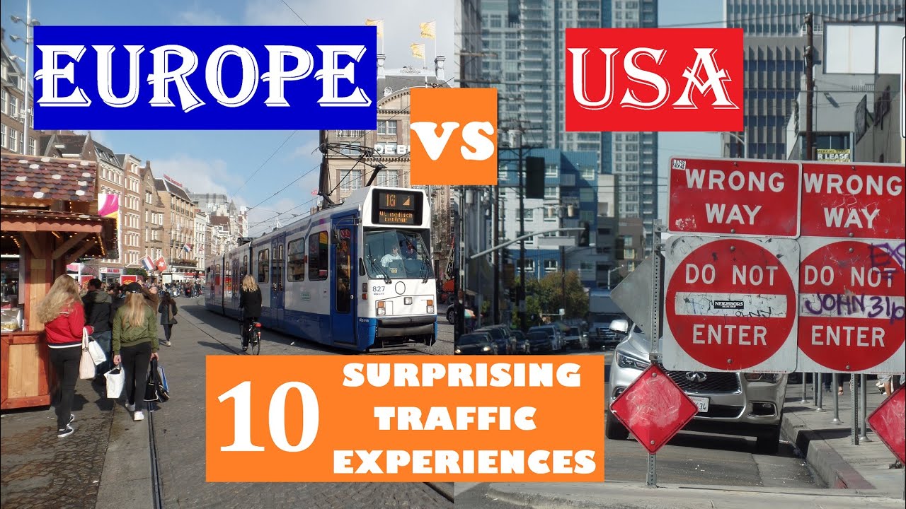 E.U. vs U.S. - 10 Shocking Traffic Differences