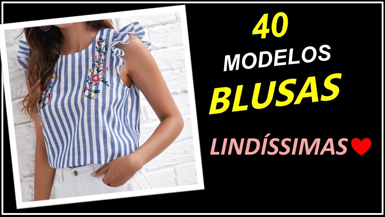 [ BLUSAS FEMININAS ]  40 Modelos de Blusas Lindas  - Tendências de Moda Feminina