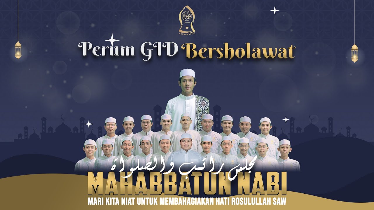 PERUM GID ( GRAHA INDAH DADAPAN ) BERSHOLAWAT - MAJLIS RATIB & SHOLAWAT MAHABBATUN NABI