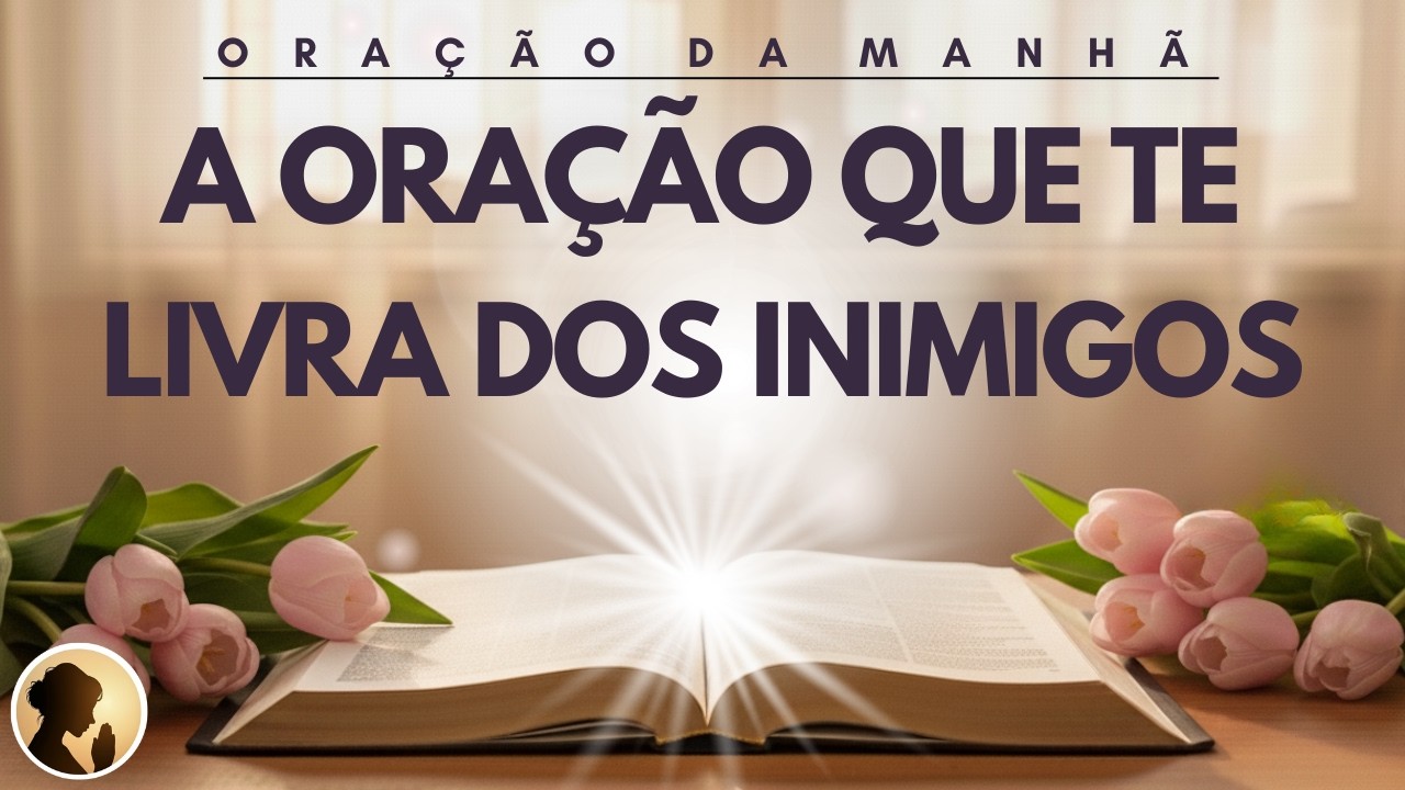 ESTA é a ORAÇÃO que te LIVRA dos INIMIGOS