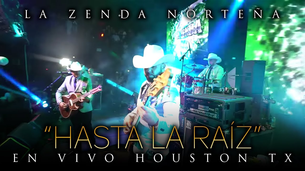 La Zenda Norteña - Hasta La Raiz (En Vivo) Houston