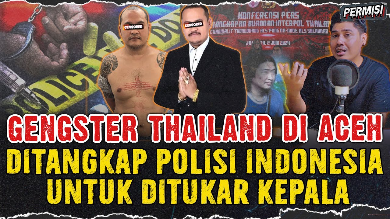 GENGST3R NO 1 THAILAND DITANGKAP KEPOLISIAN INDONESIA DAN AKAN TUKAR KEPALA DENGAN FREDY PRATAMA