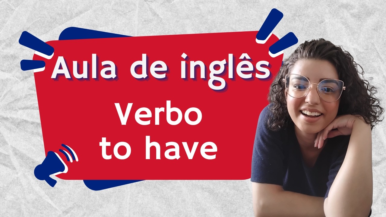 AULA DE INGLÊS: Como usar o HAVE no PRESENT SIMPLE - Aula 4 - Fala sério, inglês!