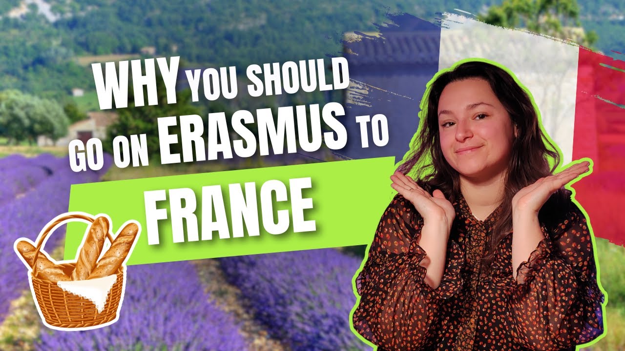 Reasons to go on ERASMUS to FRANCE 🇫🇷
