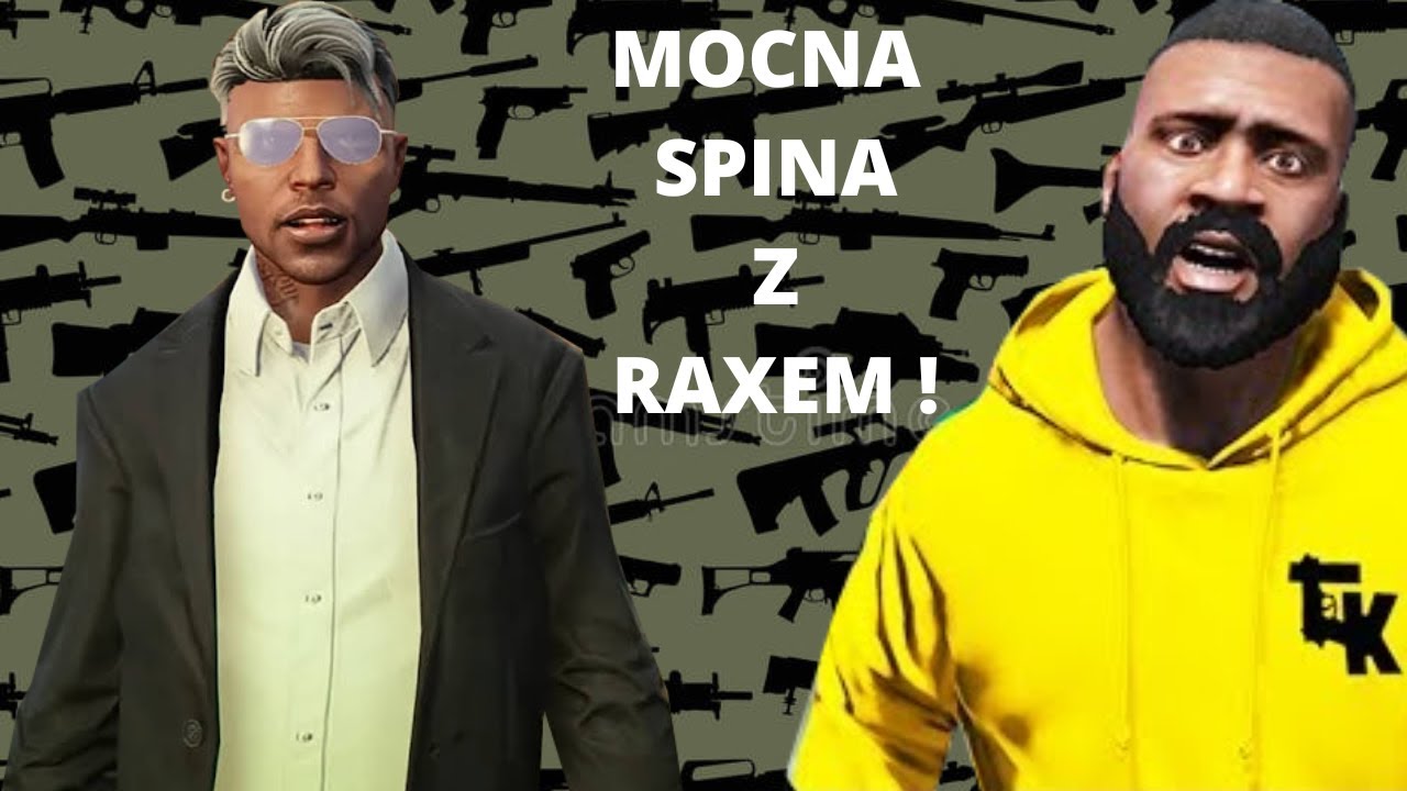 MOCNA SPINA Z RAXEM!!