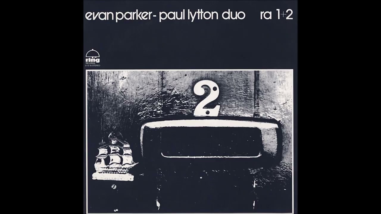 Evan Parker-Paul Lytton Duo-Ra 1