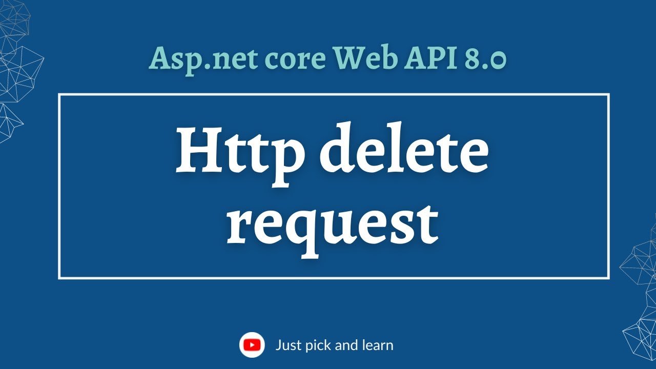 Http Delete request in Asp.net Core Web API  | Asp.net core Web API 8.0