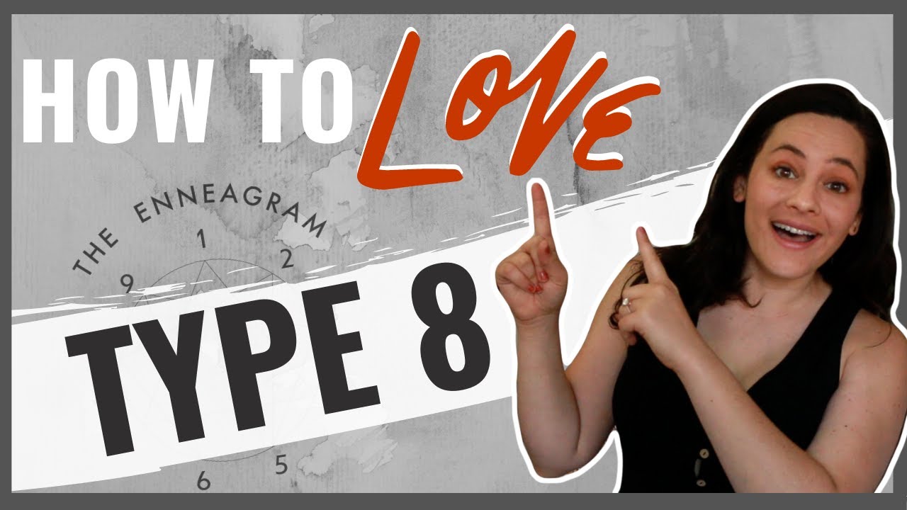 Top 10 Ways to Love an Enneagram Type Eight