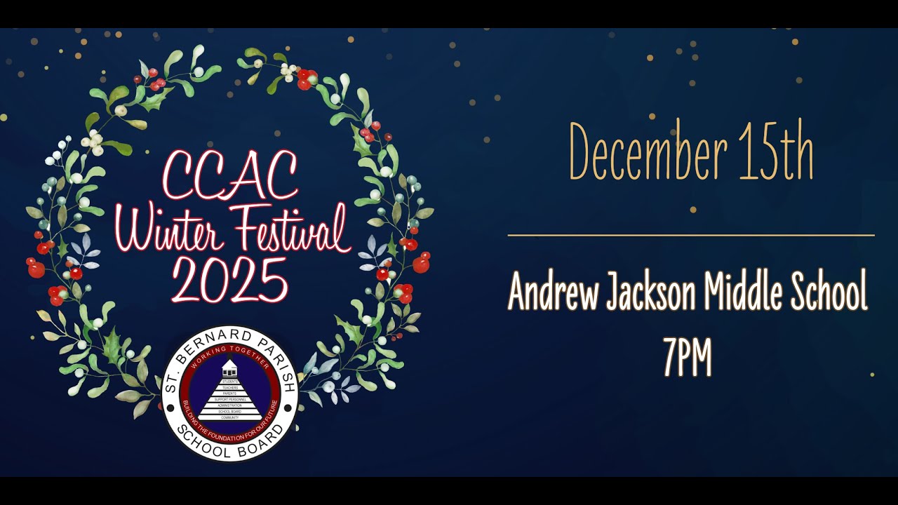 St. Bernard Parish Public Schools presents...CCAC Winter Festival 2025 - AJ Middle School