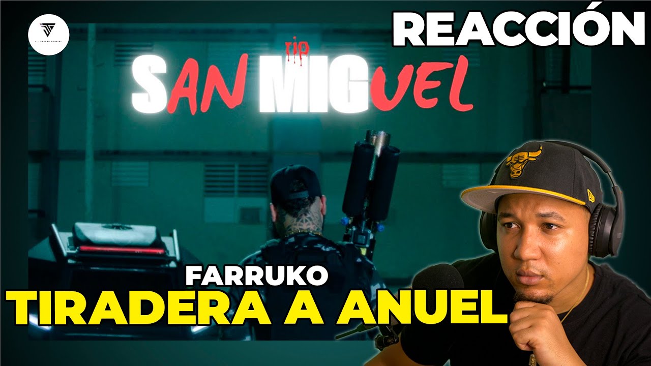 REACCIÓN a Farruko - S ̶A̶N̶ MIG ̶U̶E̶L̶  | Tiradera a ANUEL AA