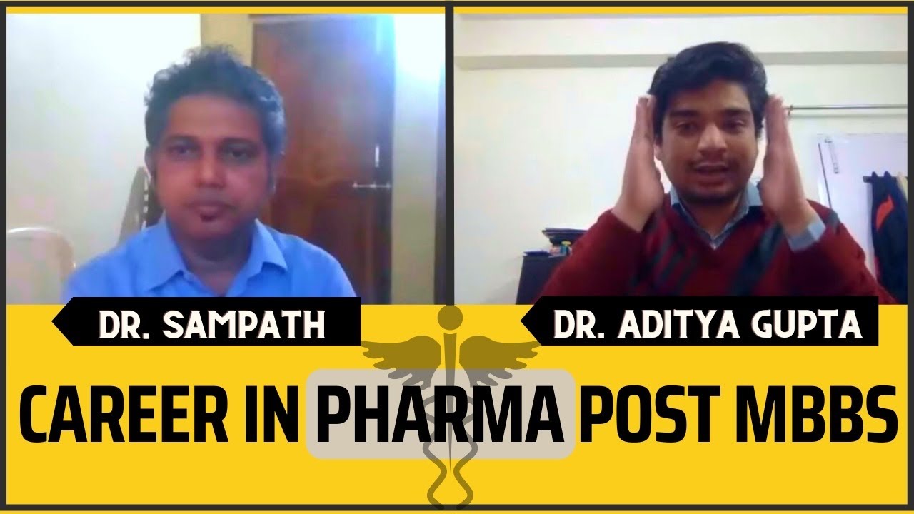 Beyond PG/DM/USMLE - the other side of MBBS - Pharma- career option - Dr. Sampath(AIIMS Batch 1994)