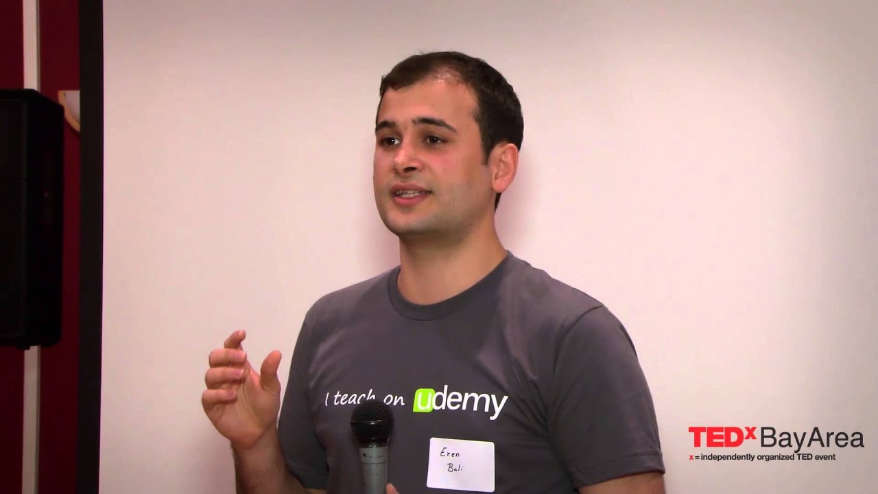 The most precious skill you can learn!: Eren Bali at TEDxBayArea