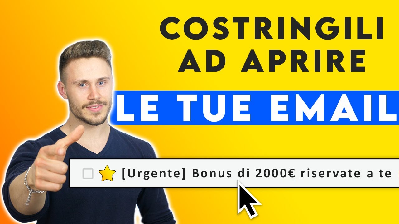 Come scrivere Oggetto Email che costringe a fare Click e aumenta i tuoi profitti