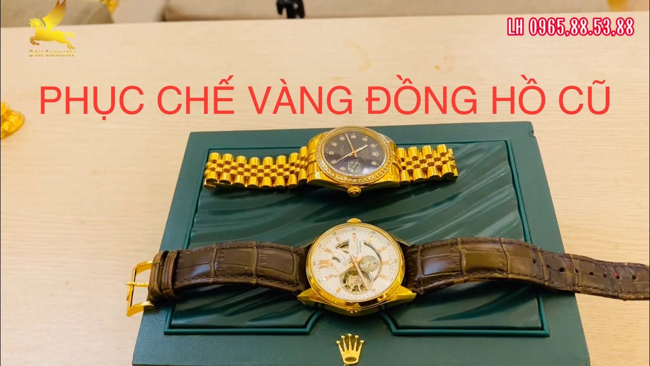 Phục chế vàng đồng hồ cũ cực đẹp -hướng dẫn mạ vàng tại nhà