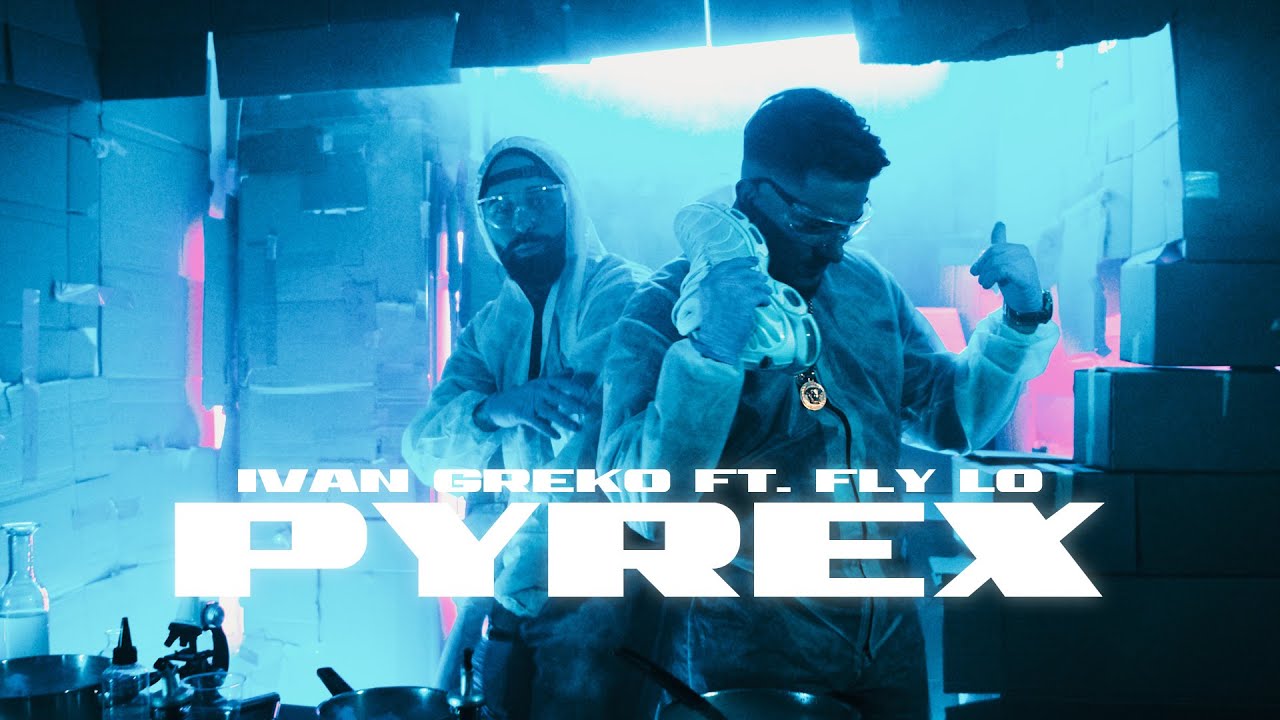 Ivan Greko, Fly Lo - Pyrex (Official Music Video)