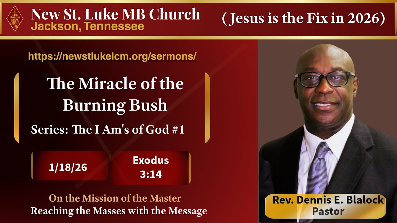 The Miracle of the Burning Bush | Rev. Dennis E. Blalock