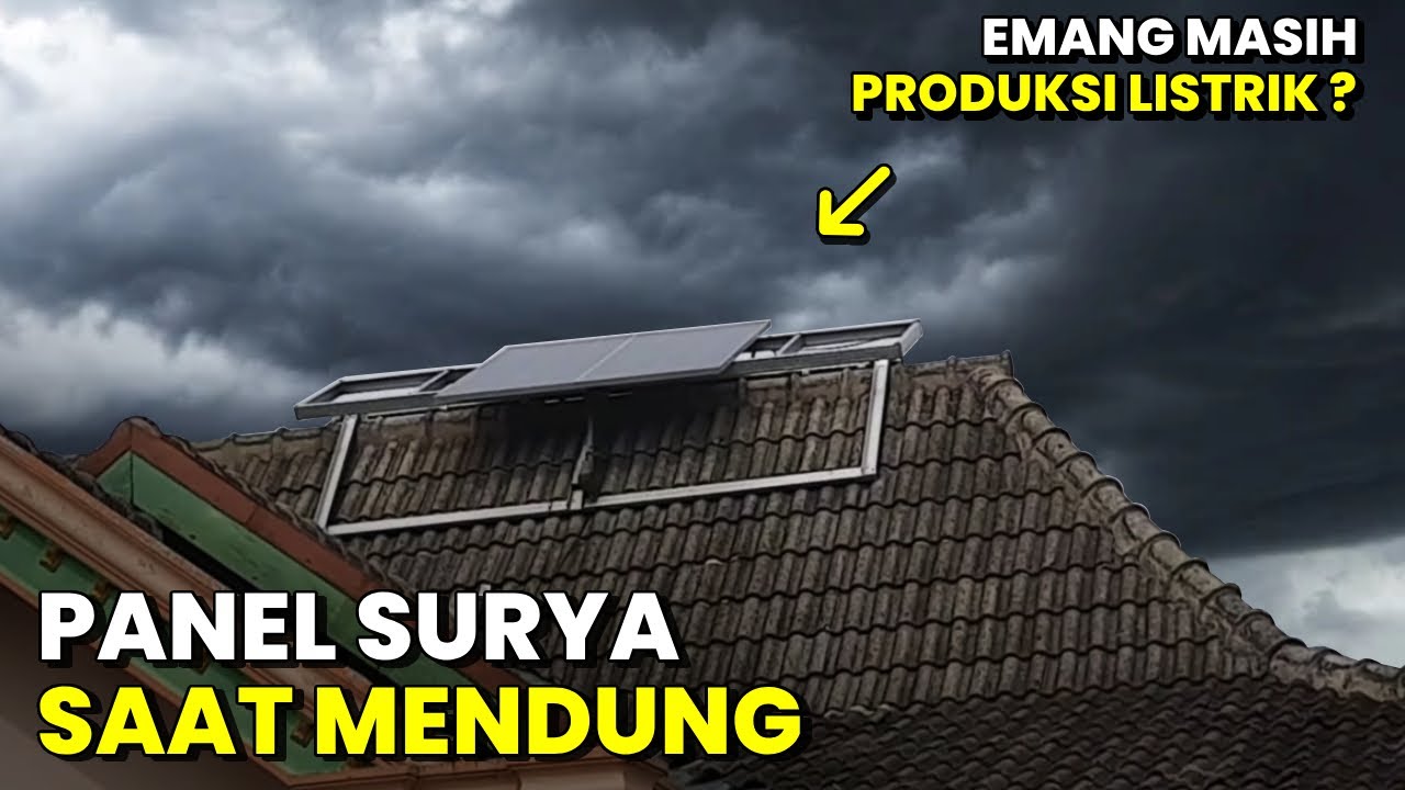 Bagaimana Kondisi Panel Surya Saat Mendung || VLOG PLTS 500 WP