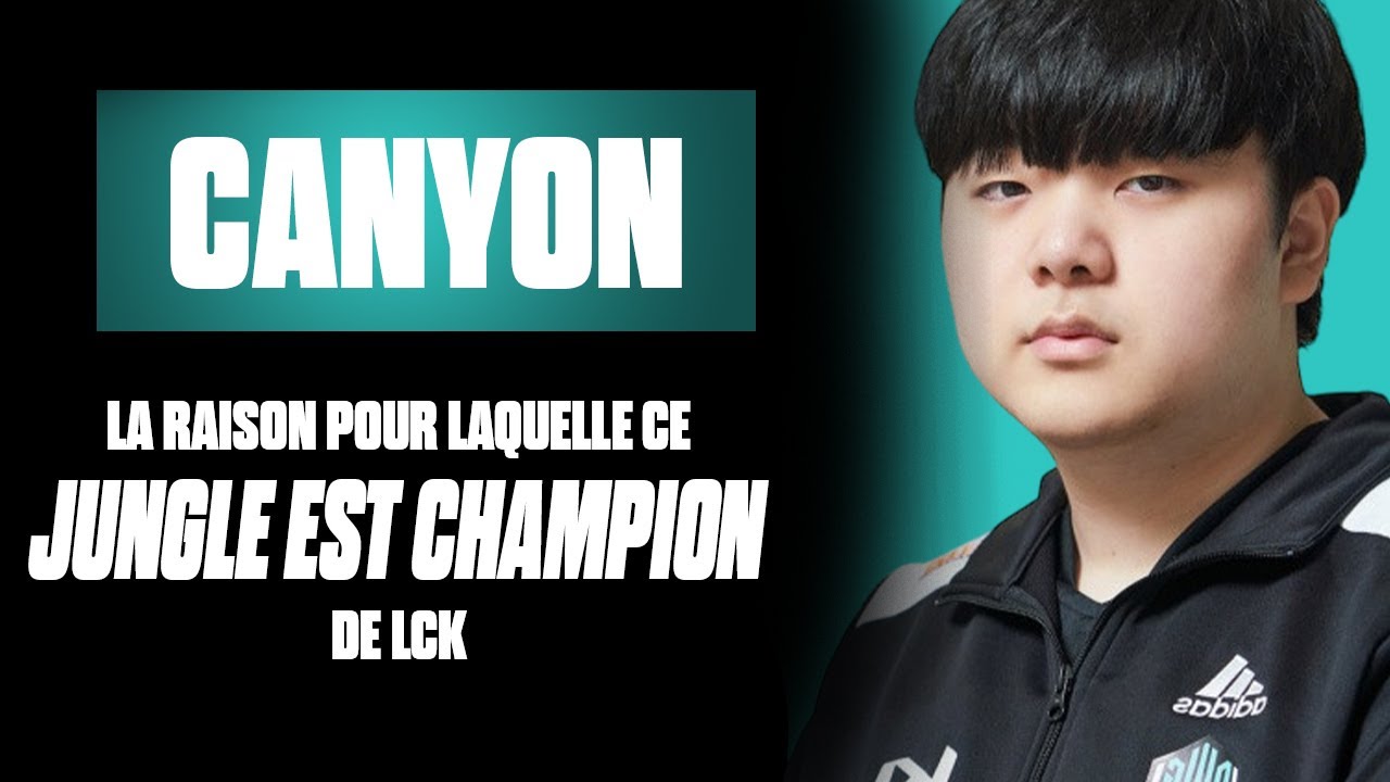 Canyon : La raison pour laquelle ce jungle est Champion de LCK