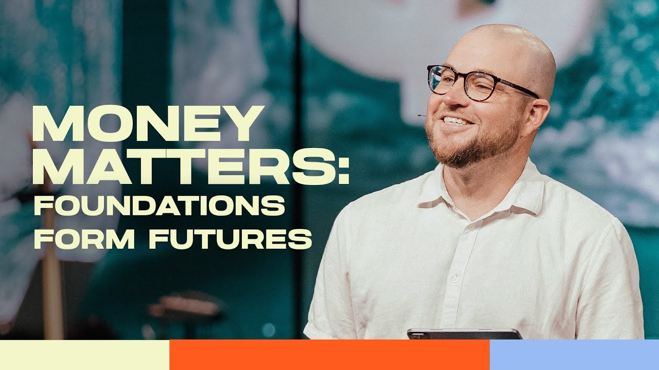 Money Matters: Foundations Form Futures • Ps Luke de Jong • Church Online: 09 November