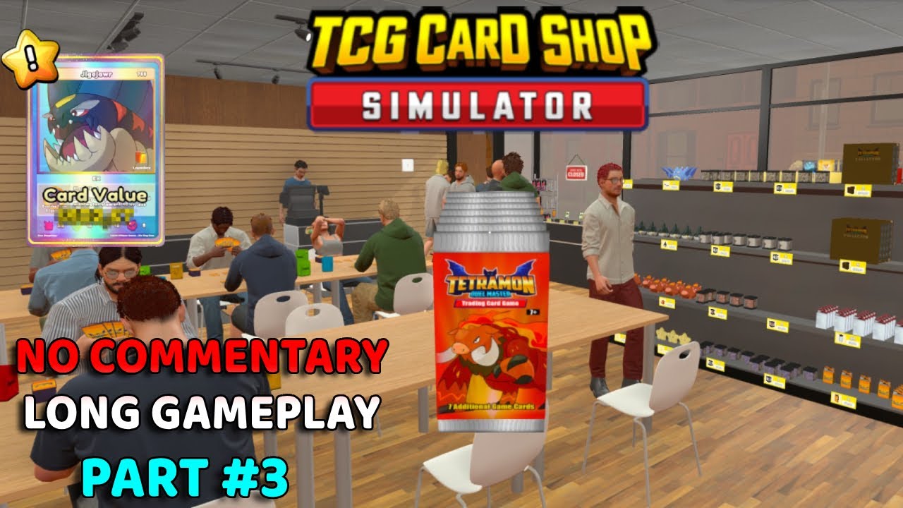 TCG Card Shop Simulator PART #3 No Commentary Long Gameplay