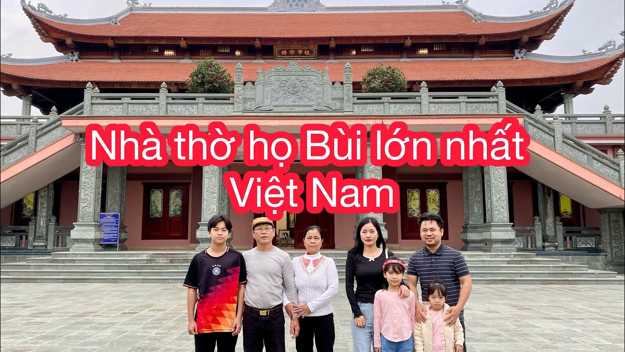 Thăm quan nhà thờ họ Bùi lớn nhất Việt Nam xuân Ất Tỵ 2025