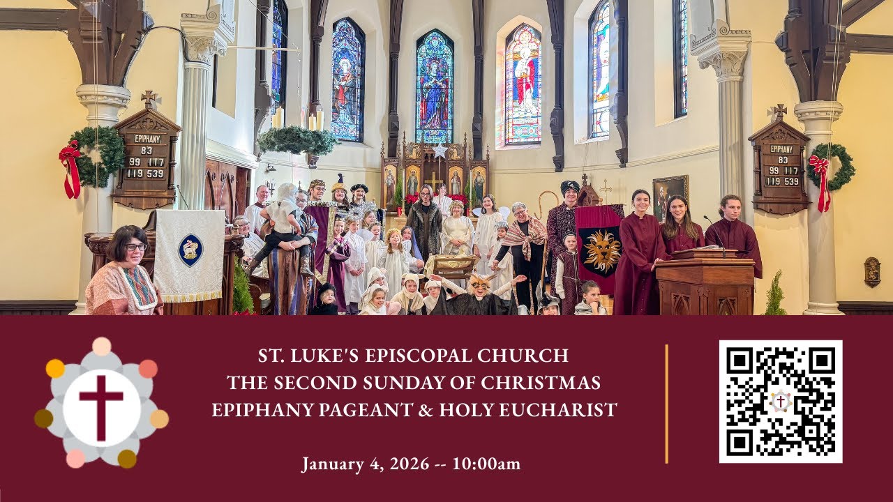 The Second Sunday of Christmas -- Epiphany Pageant & Holy Eucharist