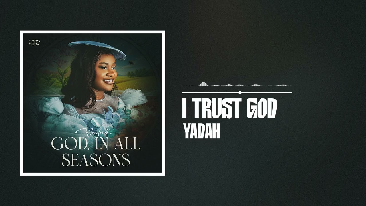 Yadah - I Trust God (Official Audio)