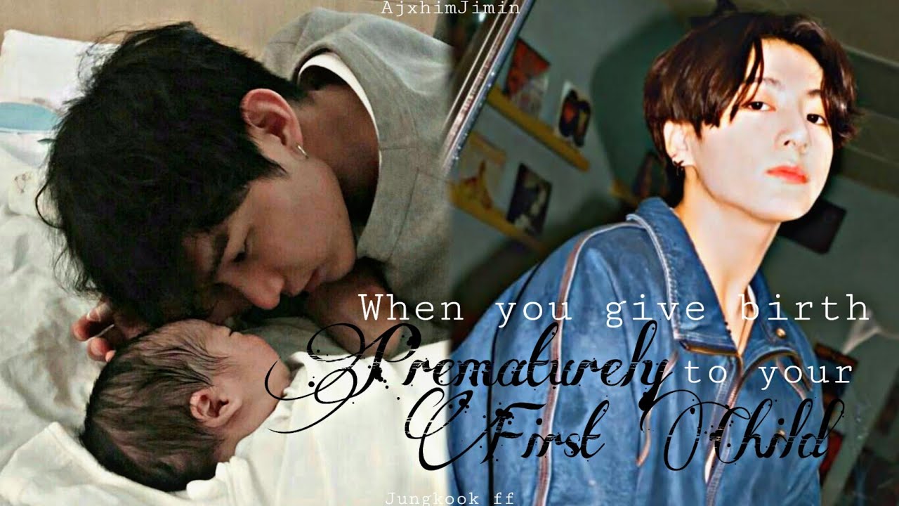 When you give birth prematurely to your first child ||Jungkook ff||1/3