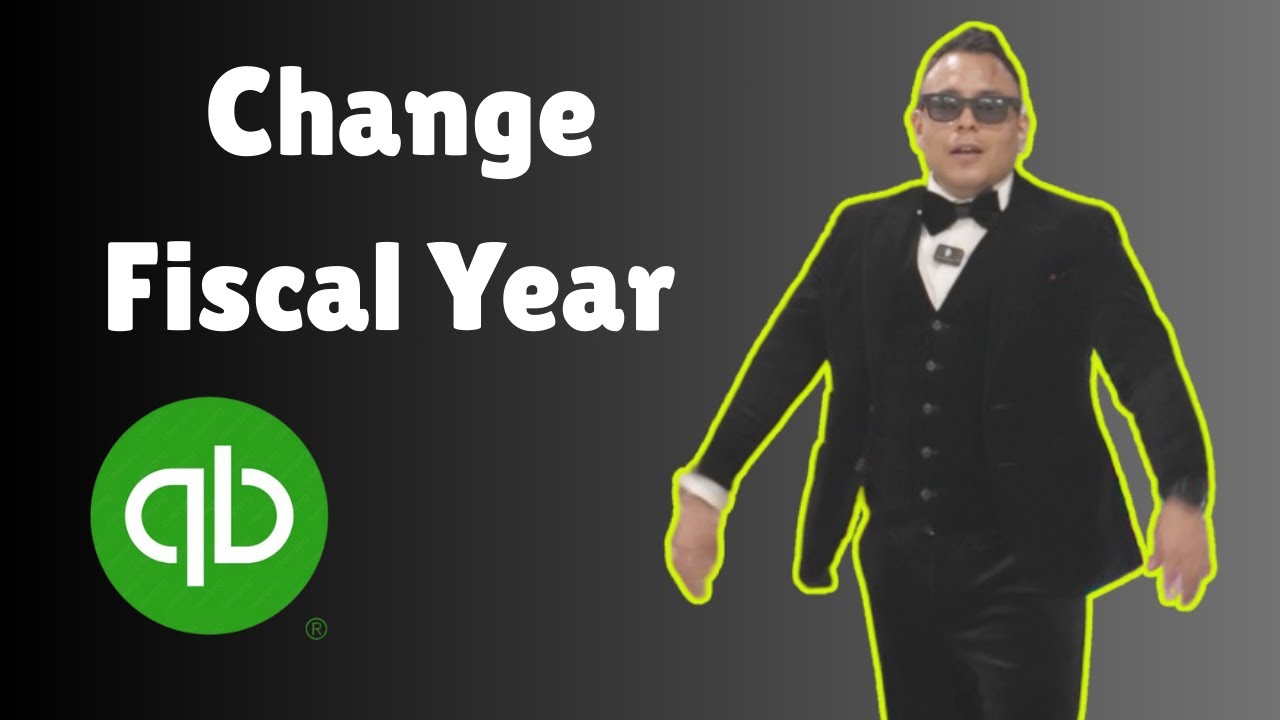 How To Change Fiscal Year In QuickBooks Desktop 2025