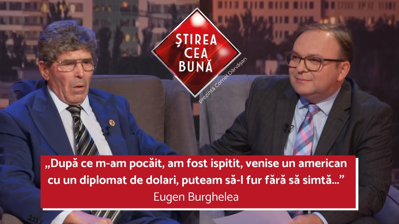 BUCURIA CARE ÎNTINEREȘTE –Eugen Burghelea - ȘTIREA CEA BUNĂ – Cornel Dărvășan