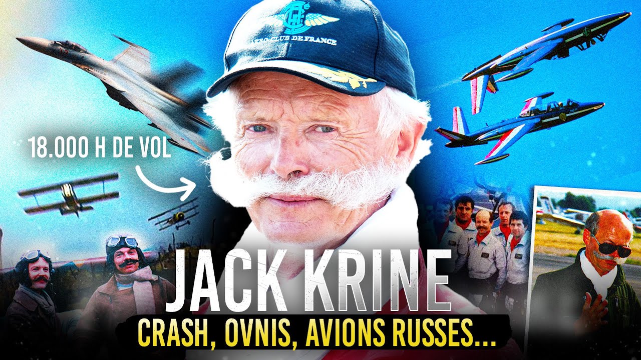 CRASH, PATROUILLE DE FRANCE, SU-27, OVNIS... LA LÉGENDE JACK KRINE