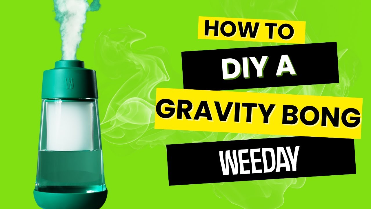 How to Make a Gravity Bong&nbsp;- DIY Guide