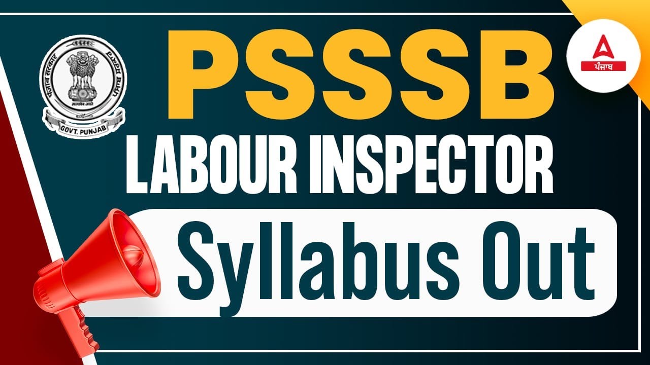 PSSSB Labour Inspector Syllabus 2024 | Labour Inspector Syllabus | Know Full Details