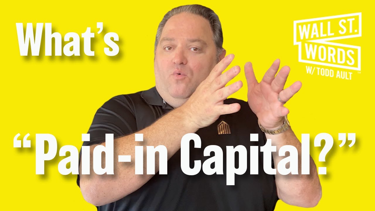 Wall Street Words word of the day = Paid-in Capital