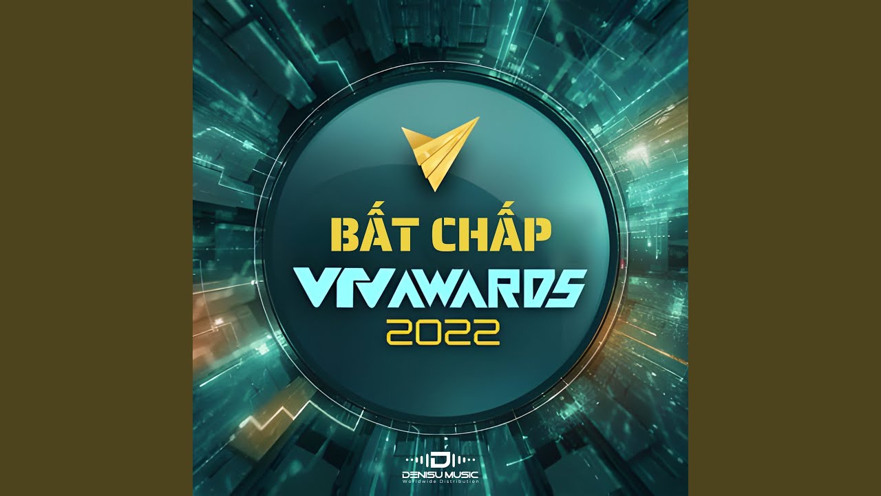Bất Chấp (Live at VTV Awards 2022)