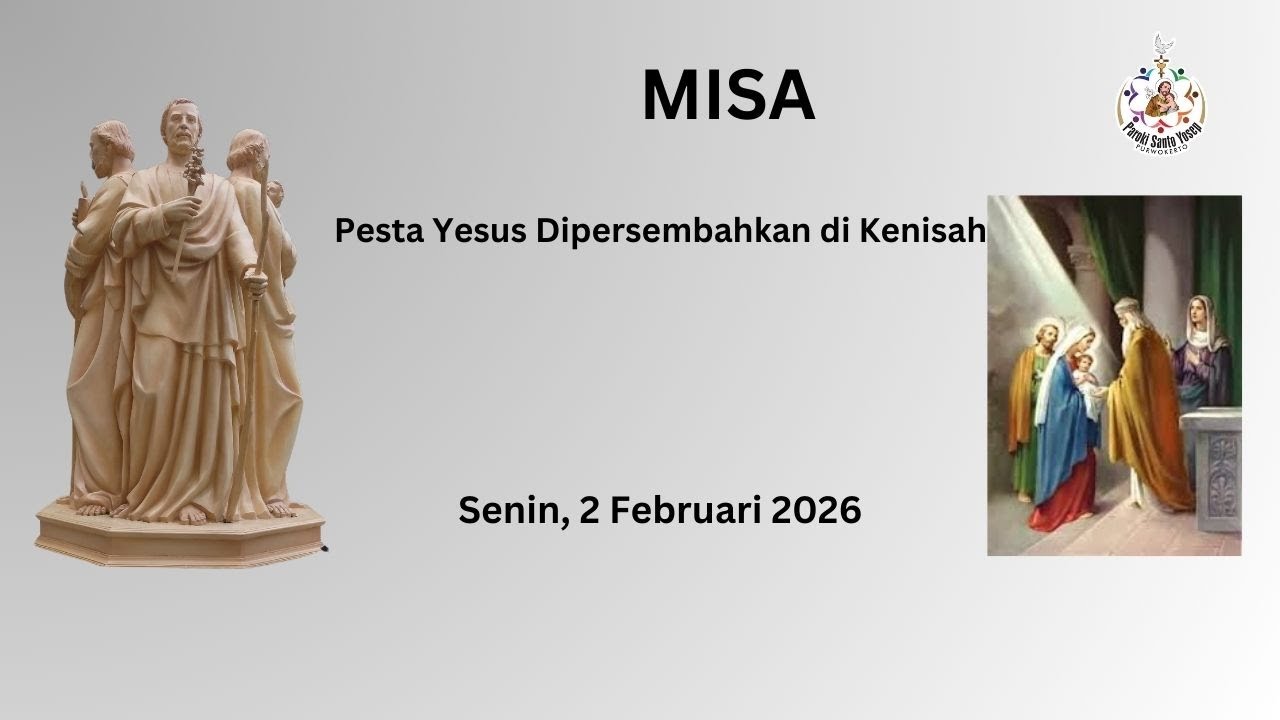Pesta Yesus Dipersembahkan di Kenisah, Senin, 2 Februari 2026, Pkl 05.30