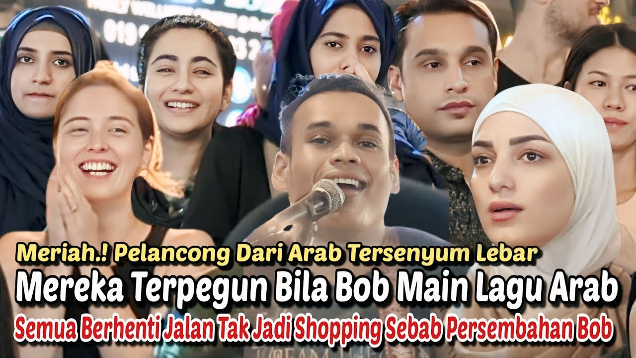 Meriah.! Tourist Dari Arab Tersenyum Lebar, Mereka Histeria Bila Dengar Bob Mainkan Irama Lagu Arab.