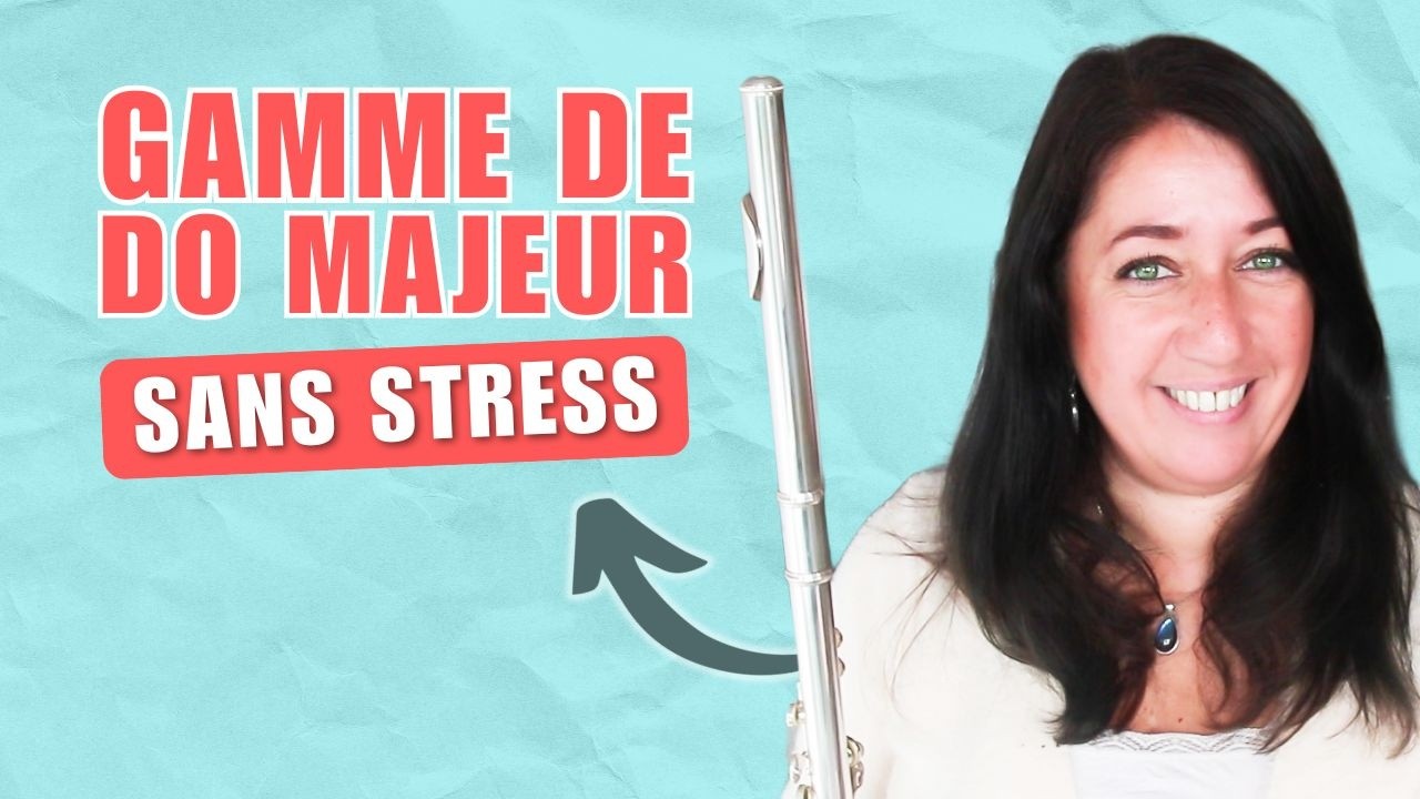 Comment bien jouer la gamme de Do Majeur &agrave; la fl&ucirc;te ?