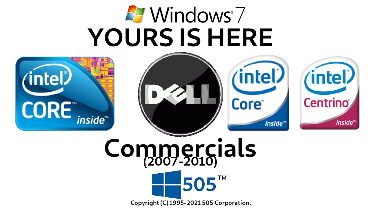 DELL Yours is Here Commercials (2007-2010) - Windows 7, Intel Core i5, Intel Centrino 2 Inside